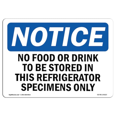 Signmission OSHA Sign, 12" H, Rigid Plastic, No Food Or Drinks To Be Stored In This Refrigerator Sign, Landscape OS-NS-P-1218-L-14620